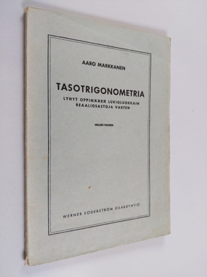 Aaro Markkanen : Tasotrigonometria : lyhyt oppimäärä luki...