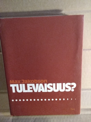 Max Jakobson: Tulevaisuus?