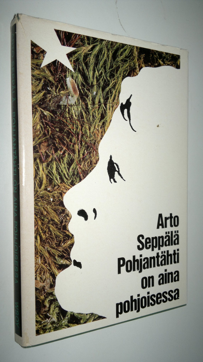 Arto Seppälä : Pohjantähti on aina pohjoisessa