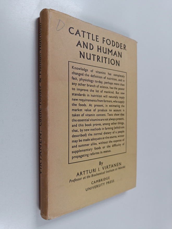 Artturi Ilmari Virtanen : Cattle Fodder and Human Nutrition
