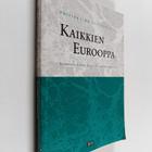 Philippe de Schoutheete : Kaikkien Eurooppa : kymmenen es... - pikkukuva 1