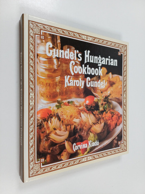 Karoly Gundel : Gundel's Hungarian cookbook
