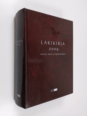 Lakikirja 2009 : yksityis-, rikos- ja prosessioikeus - Yk...