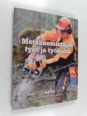 Metsänomistajan työt ja työkalut
