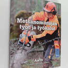 Metsänomistajan työt ja työkalut - pikkukuva 1