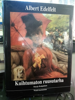 Kaipainen: ALBERT EDELFELT - Kuihtumaton ruusutarha (Sis.pk)