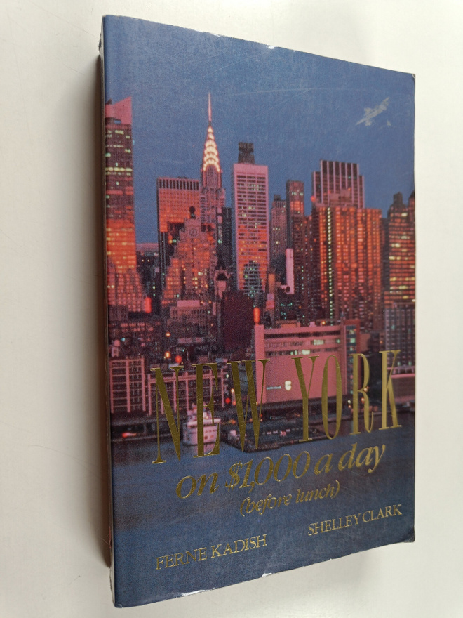 Ferne Margulies ym. : New York on $1,000 a Day (Before Lu...