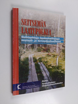 Seitsemän laatupolkua : vaihtoehtoja laadunhallintaan sos...