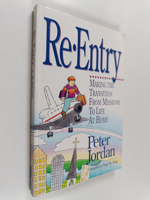 Peter Jordan : Re-entry : Making the Transition from Miss...