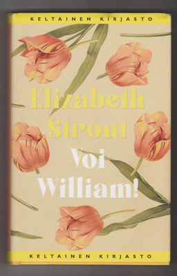 ELIZABETH STROUT »VOI WILLIAM!»