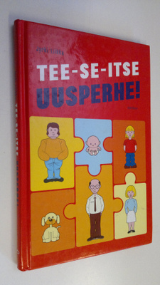 Jyrki Liikka : Tee-se-itse uusperhe!