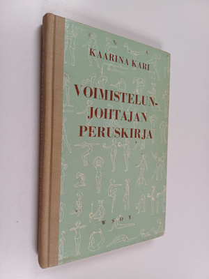 Kaarina Kari : Voimistelunjohtajan peruskirja
