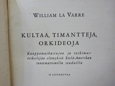 Kultaa, timantteja ja orkideoja - William la Varre 1.p