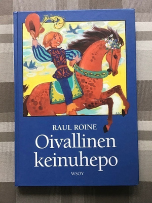 Raul Roine : Oivallinen keinuhepo : Satuja ( 1993 )