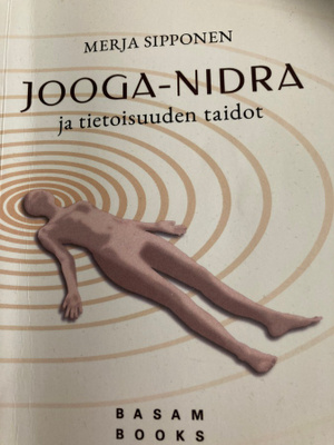 SIPPONEN: JOOGA-NIDRA JA TIETOISUUDEN TAIDOT