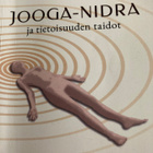 SIPPONEN: JOOGA-NIDRA JA TIETOISUUDEN TAIDOT - pikkukuva 1