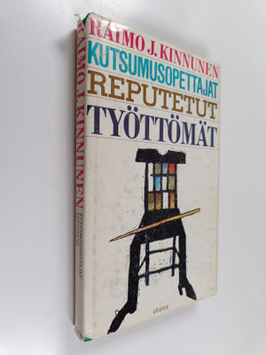 Raimo J. Kinnunen : Kutsumusopettajat : reputetut : tyött...