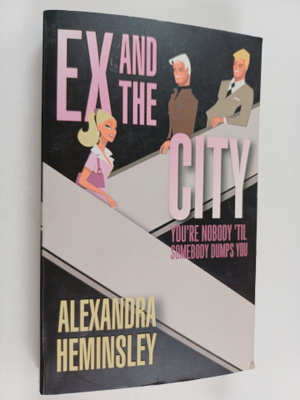 Alexandra Heminsley : Ex and the City