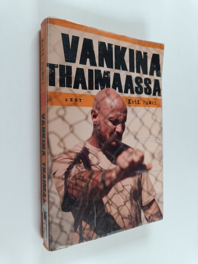 Kati Pukki ym. : Vankina Thaimaassa