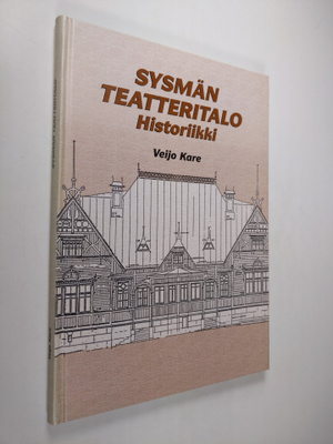 Veijo Kare : Sysmän teatteritalo : historiikki