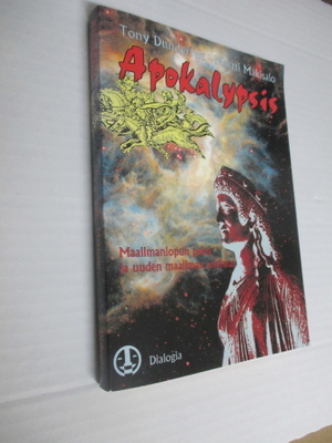 Tony Dunderfelt : Apokalypsis : maailmanlopun pelot ja uu...
