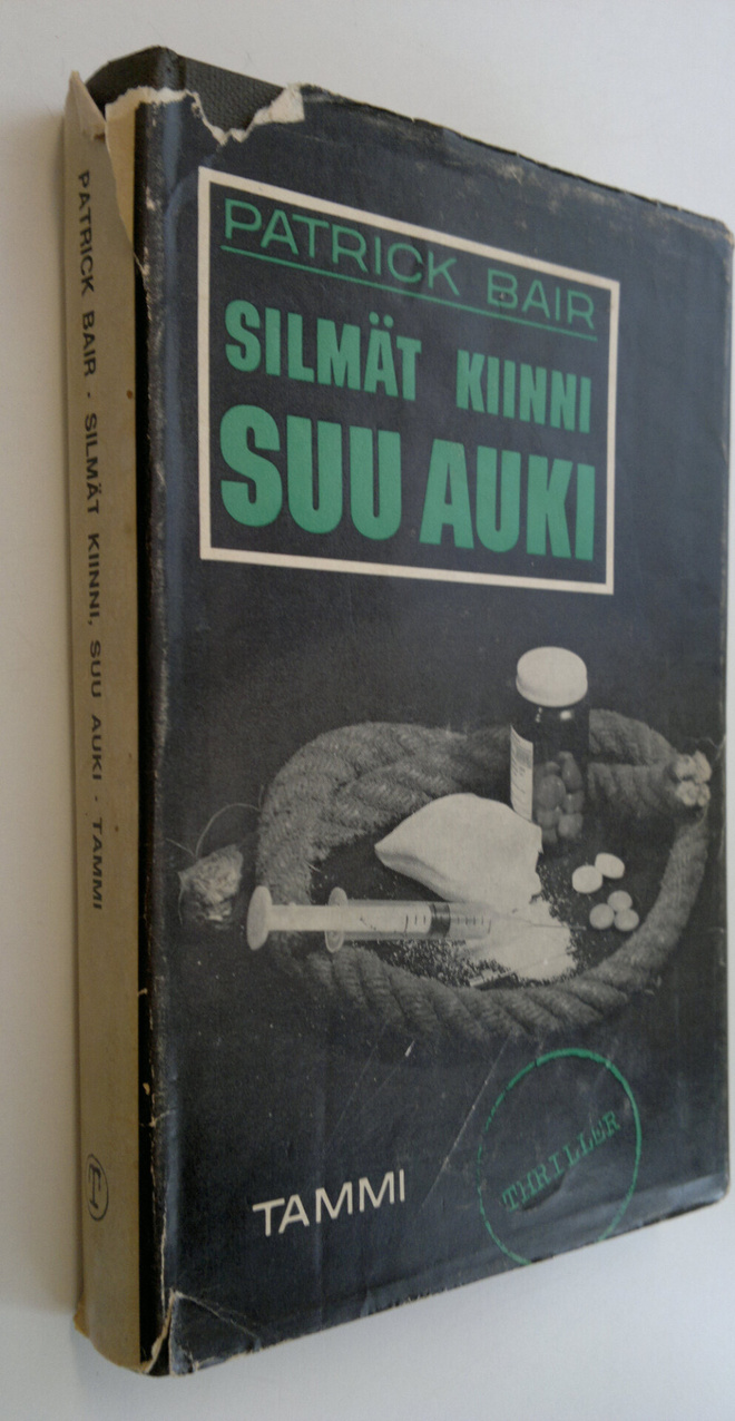 Patrick Bair : Silmät kiinni ja suu auki