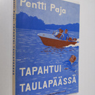 Pentti Paja : Tapahtui Taulapäässä - pikkukuva 1