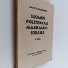 Aaro Pakaslahti : Suomen politiikkaa maailmansodassa II osa - pikkukuva 1