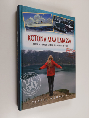 Terttu Mämmelä : Kotona maailmassa : Youth For Understand...