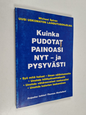 Michael Spira : Kuinka pudotat painoasi nyt - ja pysyvästi