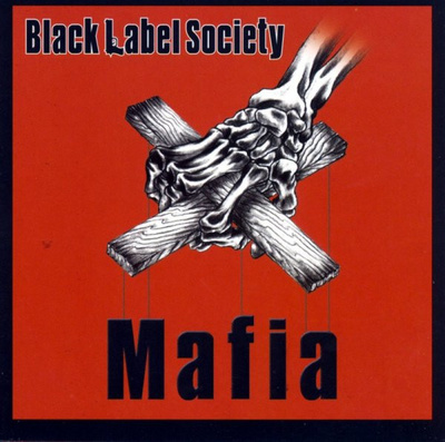 Black Label Society - Mafia CD