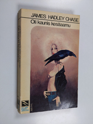 James Hadley Chase : Oli kaunis kesäaamu : jännitysromaani