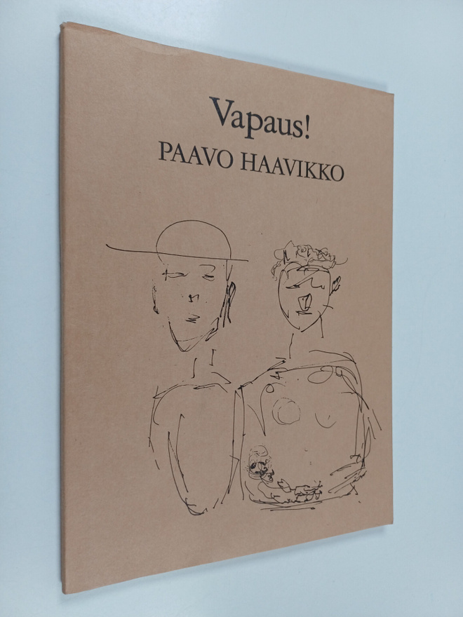 Paavo Haavikko : Vapaus!