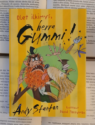 Andy Stanton - Olet ilkimys, herra Gummi! (nid.)