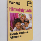 Pia Perkiö : Hämmästyttävää! : matkalla Nepalissa ja Paki... - pikkukuva 1