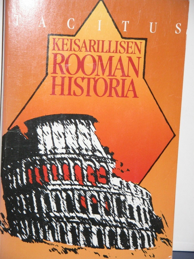 Tacitus : KEISARILLISEN ROOMAN HISTORIA