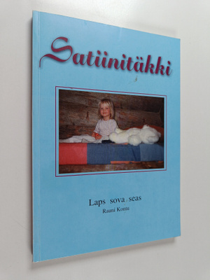 Rauni Kontu : Satiinitäkki : laps sova seas - Lapsi sodan...