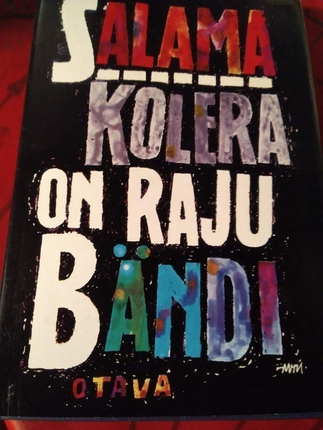 HANNU SALAMA : KOLERA ON RAJU BÄNDI
