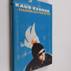 Kaur Kender : Itsenäisyyspäivä, eli, Lätinää ajasta, kun ... - pikkukuva 1