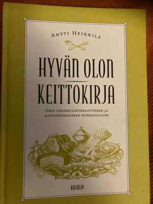 ANTTI HEIKKILÄ: HYVÄN OLON KEITOKIRJA