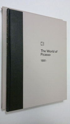 Lael Wertenbaker : The World of Picasso 1881-