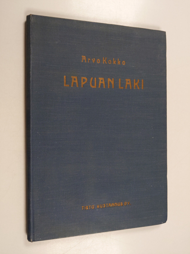 Arvo Kokko : Lapuan laki : talonpoikaisliike Suomessa v. ...
