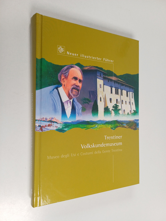 Giovanni Kezich ym. : Trentiner Volkskundemuseum : neuer ...