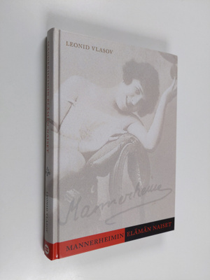 Leonid Vlasov : Mannerheimin elämän naiset