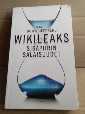 Daniel Domscheit-Berg: Wikileaks -sisäpiirin salaisuudet-
