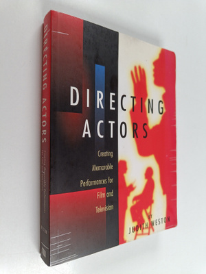 Judith Weston : Directing actors : creating memorable per...
