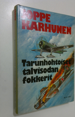 Joppe Karhunen : Tarunhohtoiset talvisodan fokkerit