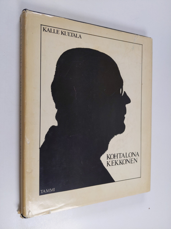 Kalle Kultala : Kohtalona Kekkonen
