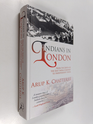 Arup K. Chatterjee : Indians in London : From the Birth o...