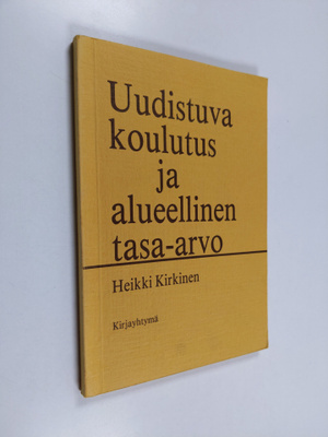 Heikki Kirkinen : Uudistuva koulutus ja alueellinen tasa-...